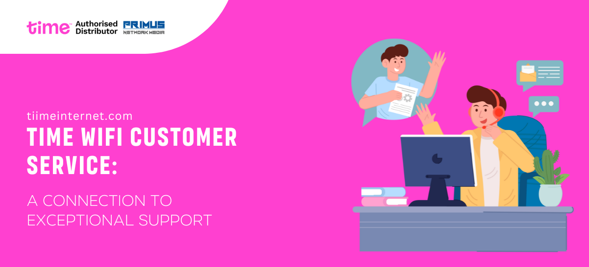 You are currently viewing Time Wifi Customer Service: A Connection to Exceptional Support
