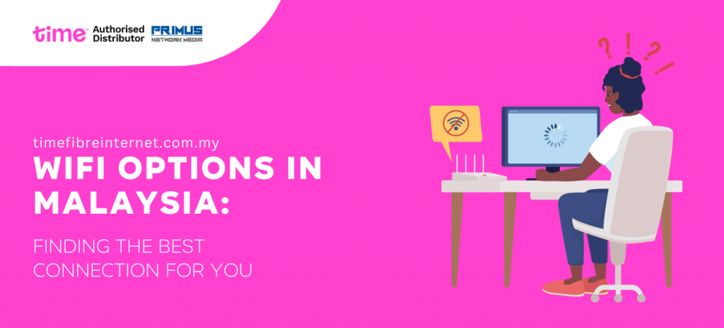 Best Wifi in Malaysia - Time Fibre Internet